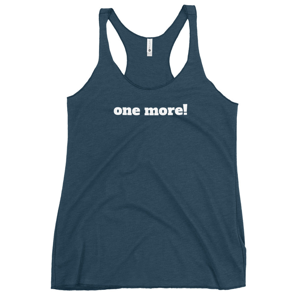 One More! Women's Racerback Tank