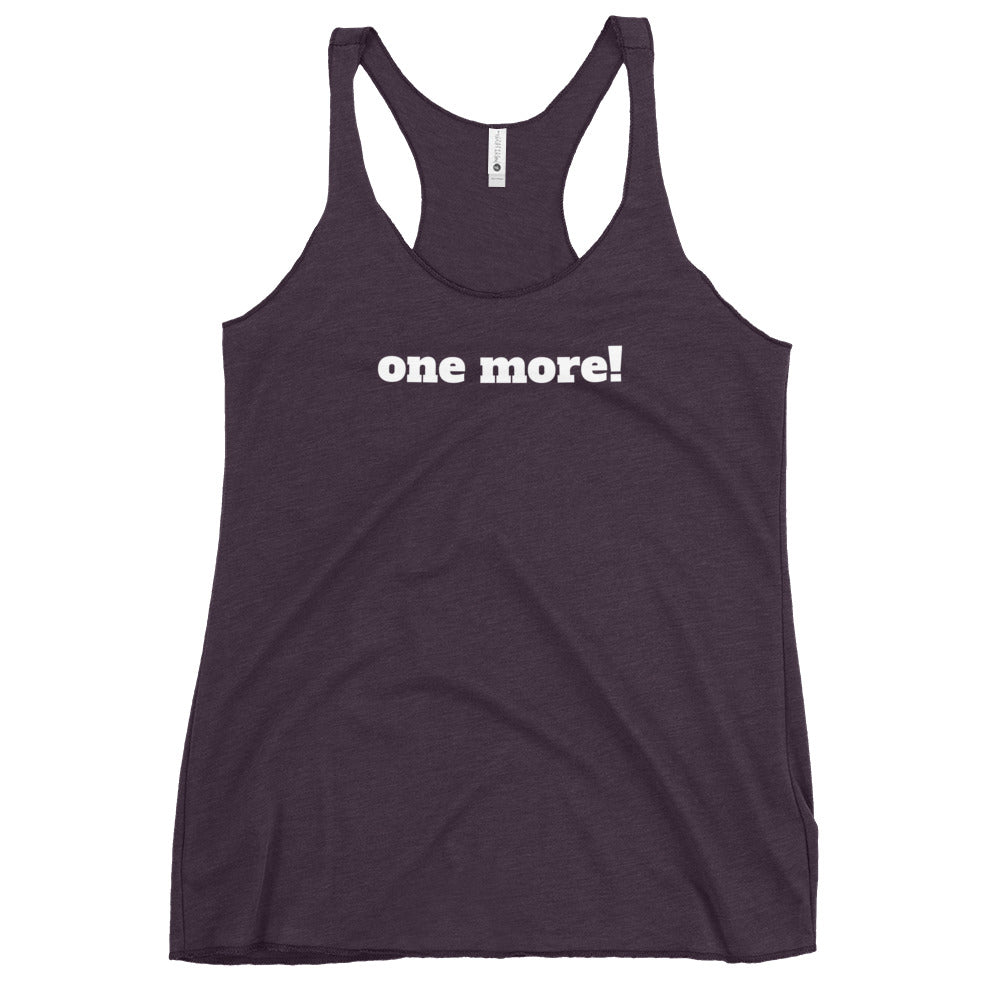 One More! Women's Racerback Tank