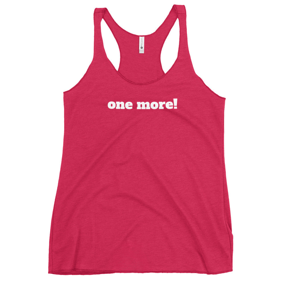 One More! Women's Racerback Tank