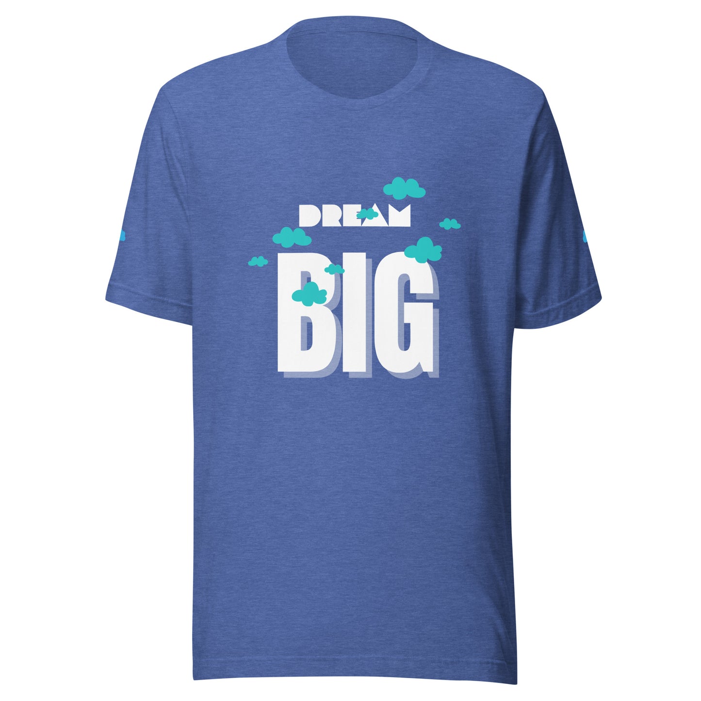 Dream Big Unisex t-shirt