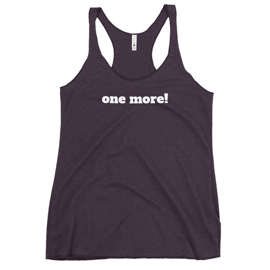 One More! Women's Racerback Tank